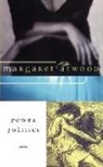 Margaret Atwood, Margaret Eleanor Atwood - Power Politics