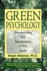 PH. D. Metzner, Ralph Metzner - Green Psychology