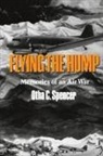 O. Spencer, Otha C. Spencer - Flying the Hump