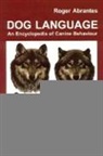 R ABRANTES, Roger Abrantes, Alice Rasmussen, Sarah Whitehead - Dog Language