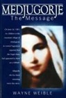 Wayne Weible - Medjugorje
