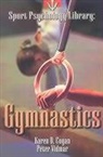 Karen Cogan, Karen D Cogan, Karen D. Cogan, Peter Vidmar - Sport Psychology Library -- Gymnastics
