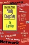 Paddy Chayefsky - The Collected Works of Paddy Chayefsky