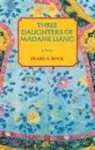 Pearl S. Buck - Three Daughters of Madame Liang
