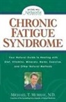 Michael T Murray, Michael T. Murray, Michael T. Nd Murray - Chronic Fatigue Syndrome