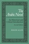 Roger Allen - The Arabic Novel
