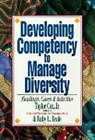 Ruby L Beale, Ruby L. Beale, Cox, Taylor Cox, Taylor H Cox, Taylor H. Cox... - Developing Competency to Manage Diversity