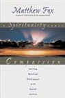 Matthew Fox - A Spirituality Named Compassion