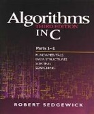 Robert Sedgewick - Algorithms in C, Parts 1-4: Fundamentals, Data Structures, Sorting, Searching
