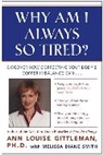 Ann Louise Gittleman, Gittleman Ann Louise, Melissa Diane Smith - Why Am I Always So Tired?