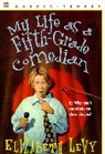 Elizabeth Levy, Levy Elizabeth - My Life as a Fifth-Grade Comedian