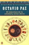 Octavio Paz - El Laberinto de La Soledad y Otras Obras