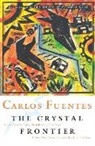 Carlos Fuentes - The Crystal Frontier