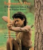 Kate Waters, Russ Kendall, Russell Kendall - Tapenum's Day: A Wampanoag Indian Boy in Pilgrim Times: A Wampanoag Indian Boy in Pilgrim Times