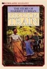 Dorothy Sterling - Freedom Train: The Story of Harriet Tubman