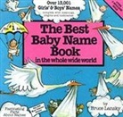 Bruce Lansky, Vicki Lansky - The Best Baby Name Book in the Whole Wide World