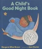 Margaret Wise Brown, Margaret Wise Brown, Jean Charlot - A Child's Good Night Book