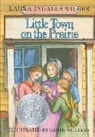 Laura Ingalls Wilder, Wilder Laura Ingalls, Laura Ingalls Wilder, Garth Williams - Little Town on the Prairie
