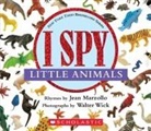 Jean Marzollo, Walter Wick - I Spy Little Animals