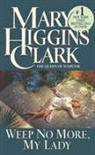 Mary Higgins Clark - Weep No More, My Lady