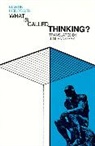 Martin Heidegger - What Is Called Thinking?