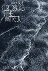Sylvia Plath - Crossing the Water