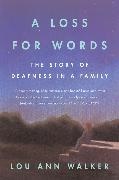 Ann Lou Walker, Lou Ann Walker - A Loss for Words - The Story of Deafness in a Family