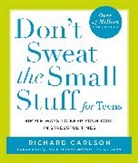 Richard Carlson - Don't Sweat the Small Stuff for Teens