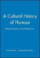 J Bremmer, J. Gavan Bremmer, Jan Bremmer, Jan Bremmer, Jan (University of Groningen) Bremmer, Bremmer Jan... - A Cultural History of Humour