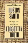 Huston Smith, Smith Huston - Forgotten Truth