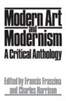 F. Frascina, Francis Frascina, Francis Harrison Frascina, Charles Harrison, Deirdre Paul, Francis Frascina... - Modern Art and Modernism