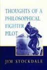 James B Stockdale, James B. Stockdale, Jim Stockdale - Thoughts of a Philosophical Fighter Pilot