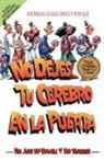 Bob Hostetler, Josh Mcdowell, Josh Hostetler Mcdowell - No Dejes Tu Cerebro En La Puerta