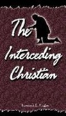 Kenneth E Hagin, Kenneth E. Hagin - The Interceding Christian
