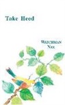 Watchman Nee, Herbert L. Fader, Stephen Kaung - Take Heed