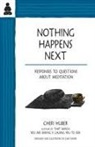 Huber, Cheri Huber, June Shiver - Nothing Happens Next