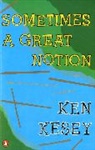 Ken Kesey, Ken Kesey Kesey - Sometimes a Great Notion
