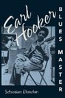 Sebastian Danchin - Earl Hooker, Blues Master