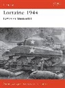 Steven Zaloga, Steven J Zaloga, Steven J. Zaloga, Zaloga Steven J., Tony Bryan, Bryan Tony... - Lorraine 1944
