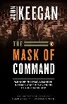 John Keegan - The Mask of Command