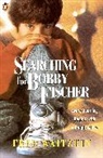 Fred Waitzkin - Searching for Bobby Fischer