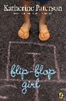 Katherine Paterson - Flip-Flop Girl