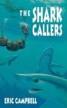 Eric Campbell - The Shark Callers