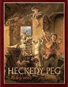 Wood Audrey Wood, Audrey Wood, Wood Don Wood, Don Wood - Heckedy Peg