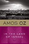 Amos Oz - In the Land of Israel
