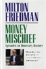 Friedman, Milton Friedman - Money Mischief