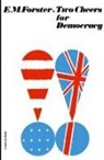 E. M. Forster, E.M. Forster - Two Cheers For Democracy