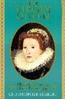 Christopher Hibbert, Hibbert Christopher - Virgin Queen