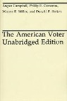 Angus Campbell, Angus (Survey Research Center Campbell, Philip E. Converse, Warren E. Miller, Donald E. Stokes - The American Voter