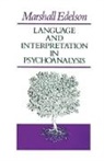 Edelson, Marshall Edelson, Edelson Marshall - Language and Interpretation in Psychoanalysis